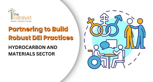 Building Robust DEI Practices for a conglomerate in Hydrocarbon and material sector